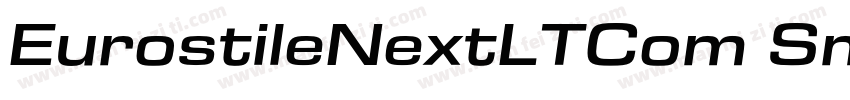 EurostileNextLTCom SmBdExt字体转换